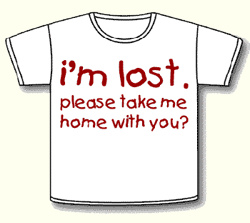 Funny T-Shirt - I'm lost. Please take me home with you.